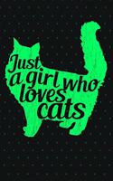 Just a Girl Who Loves Cats