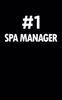 Number 1 Spa Manager: Blank Lined Novelty Office Humor Themed Notebook to Write In: With a Practical and Versatile Wide Rule Interior