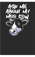 Ask Me about My Moo Cow