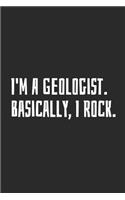 I'm A Geologist. Basically, I Rock