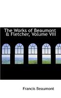 The Works of Beaumont & Fletcher, Volume VIII