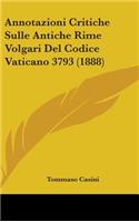 Annotazioni Critiche Sulle Antiche Rime Volgari Del Codice Vaticano 3793 (1888)