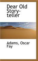 Dear Old Story-Teller: (English)