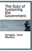 The Duty of Sustaining the Government