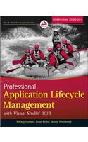 Professional Application Lifecycle Management with Visual Studio 2012