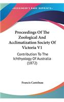 Proceedings Of The Zoological And Acclimatization Society Of Victoria V1