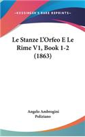 Le Stanze L'Orfeo E Le Rime V1, Book 1-2 (1863)