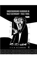 Underground Humour In Nazi Germany, 1933-1945