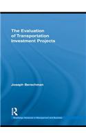 The Evaluation of Transportation Investment Projects