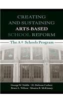 Creating and Sustaining Arts-Based School Reform