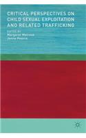 Critical Perspectives on Child Sexual Exploitation and Related Trafficking