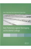 Dam Protections Against Overtopping and Accidental Leakage