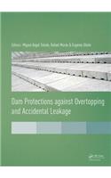 Dam Protections against Overtopping and Accidental Leakage