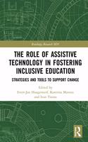 The Role of Assistive Technology in Fostering Inclusive Education