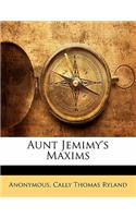 Aunt Jemimy's Maxims