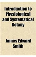 Introduction to Physiological and Systematical Botany