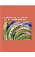 Homoeopathic Eye, Ear, and Throat Journal (Volume 5)