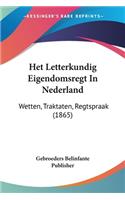 Het Letterkundig Eigendomsregt In Nederland