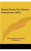 Daniel Fuchs, Der Grosse Staatsmann (1815)