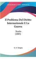 Problema Del Diritto Internazionale E La Guerra