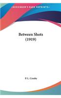 Between Shots (1919)
