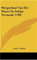 Weegschaal Van Het Waare En Schijn-Vermaak (1786)
