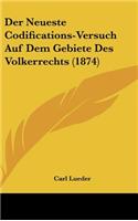 Der Neueste Codifications-Versuch Auf Dem Gebiete Des Volkerrechts (1874)