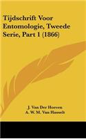 Tijdschrift Voor Entomologie, Tweede Serie, Part 1 (1866)
