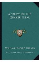 A Study Of The Quaker Ideal