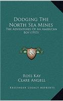 Dodging the North Sea Mines