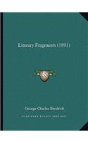 Literary Fragments (1891)