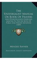 The Universalist Manual Or Book Of Prayers