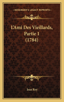 L'Ami Des Vieillards, Partie 1 (1784)