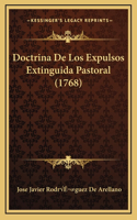 Doctrina De Los Expulsos Extinguida Pastoral (1768)