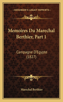 Memoires Du Marechal Berthier, Part 1
