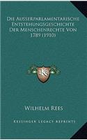 Die Ausserparlamentarische Entstehungsgeschichte Der Menschenrechte Von 1789 (1910)