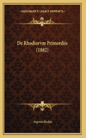 De Rhodiorvm Primordiis (1882)