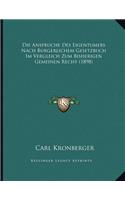 Die Anspruche Des Eigentumers Nach Burgerlichem Gesetzbuch Im Vergleich Zum Bisherigen Gemeinen Recht (1898)
