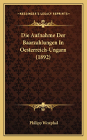 Die Aufnahme Der Baarzahlungen In Oesterreich-Ungarn (1892)