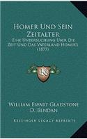 Homer Und Sein Zeitalter