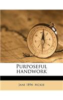 Purposeful Handwork