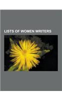 Lists of Women Writers: List of Biographical Dictionaries of Women Writers, List of Early-Modern Women Playwrights (UK), List of Early-Modern