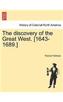 Discovery of the Great West. [1643-1689.]