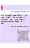 Malayische Archipel. Land und Leute ... Mit zahlreichen Illustrationen ... und einem Vorwort von Professor P. J. Veth.