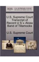 U.S. Supreme Court Transcript of Record U S V. Alcea Band of Tillamooks