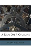 A Ride on a Cyclone