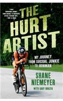 The Hurt Artist: My Journey from Suicidal Junkie to Ironman
