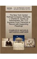 The New York Central Railroad Company, Petitioner, V. Charles B. Cooley, as Administrator, Etc. U.S. Supreme Court Transcript of Record with Supporting Pleadings
