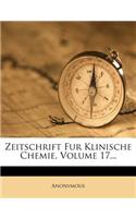 Zeitschrift Fur Klinische Chemie, Siebzehnter Band, 1890