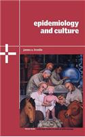 Epidemiology and Culture: Cambridge Studies in Medical Anthropology